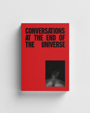 Load image into Gallery viewer, Conversations at the end of the universe
